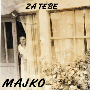 ZA TEBE MAJKO