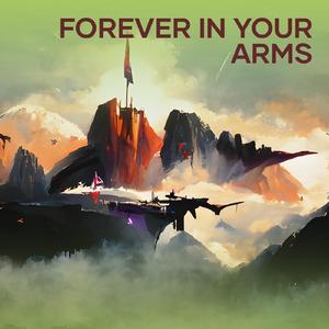 Forever in your arms