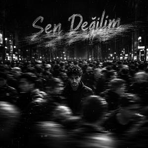 Sen Değilim (feat. AbdullaH)