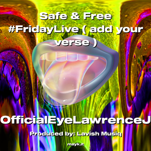 Safe & Free #FridayLive ( add your verse )