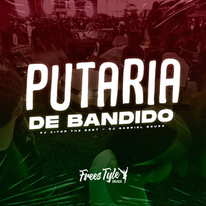 Putaria De Bandido