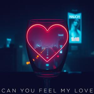 Can You Feel My Love | Side A