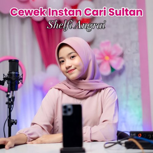 Cewek Instan Cari Sultan
