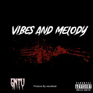 Vibes and Melody