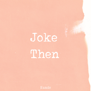 Joke Then