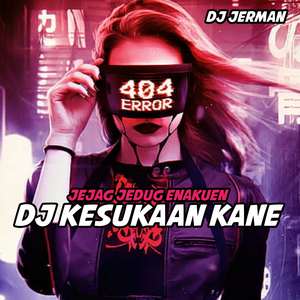 DJ kesukaan kane