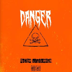 DANGER