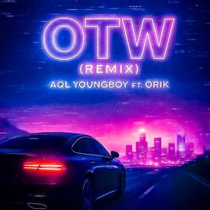 OTW (feat. ORIK) (Remix)