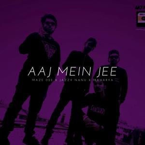 Aaj Mein Jee