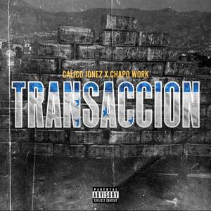 Transaccion (feat. Chapowork & Gracie Martinez)