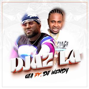 Oja Djaz La feat.Dj Wendy