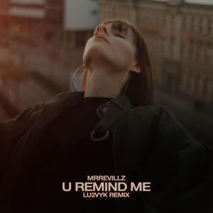 U Remind Me (LU2VYK Remix)