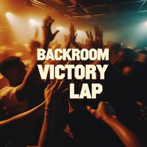 Backroom Victory Lap