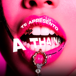 Te Apresento a Thaina