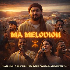 MA MELODIOH (feat. Thierry Kedi, DAVID BOKA, ARNAUD N'GAZA, ROSAJIMENEZ & AZIZ OZOUSS)