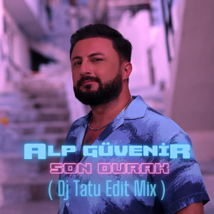 Son Durak (Dj Tatu Edit Mix)
