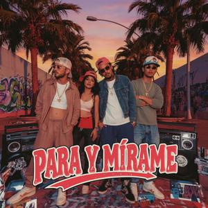 Para y mírame