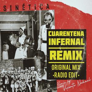 Cuarentena Infernal (feat. Vicente Nahuel) (Remix) (Remix)