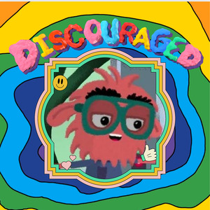 Discouraged (Mastered)