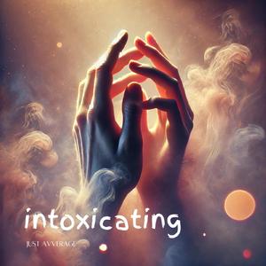 intoxicating
