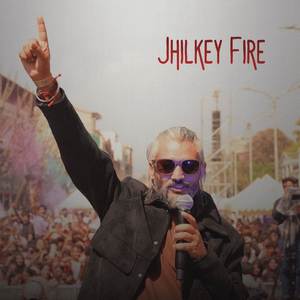 Jhilkey Fire (XTRA Jhilkey Version)