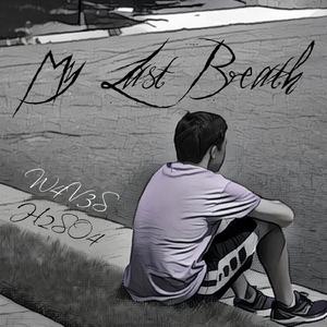 My Last Breath
