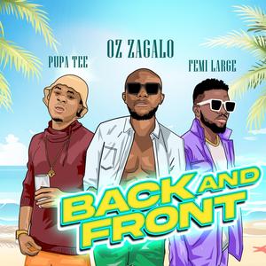 Back and front (feat. Pupa tee & Femi large)