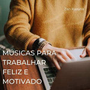 Música Para Trabalhar Feliz e Animado - Ondas Binaurais Beta 28 Hz