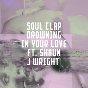 Drowning In Your Love (Radio Edit)