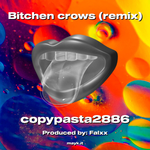 Bitchen crows (remix)