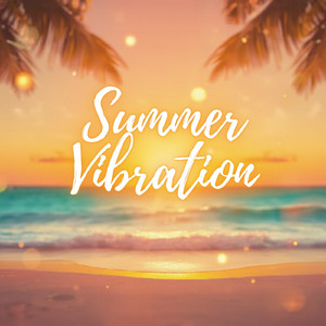 Summer Vibration
