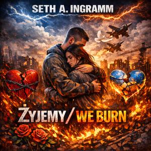 ŻYJEMY / WE BURN