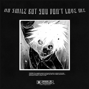 No Smile But You Don't Love Me