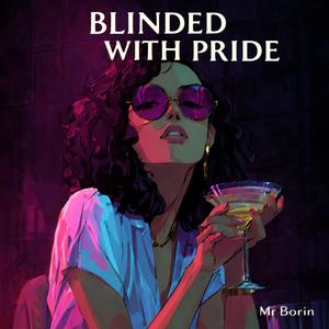 Blinded with pride