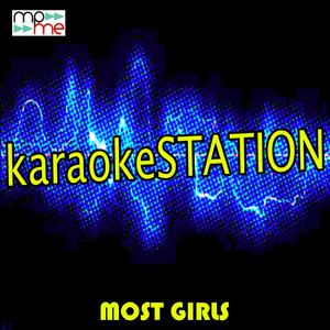 Most Girls (Karaoke Version) (Originally Performed by Hailee Steinfield)