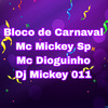 Mc Mickey SP - Bloco de Carnaval