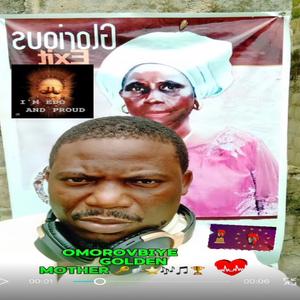 OMOROVBIYE- (GOLDEN MOTHER)