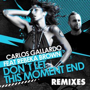 Don't Let This Moment End (Toni Rico, Bobkomyns Remix)