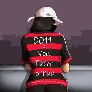 0011 X Vou Tacar o Pau
