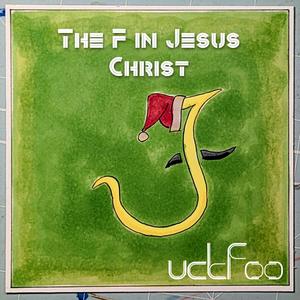 The F in Jesus Christ