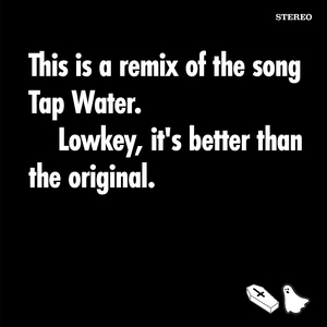 Tap Water (Remix)