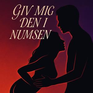 Giv mig den i numsen