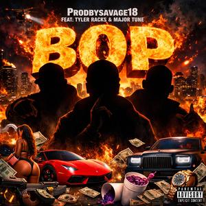 Bop (feat. Tyler Racks & Major Tune)