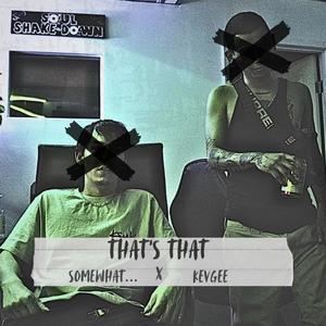 That's That. (feat. KevGee)
