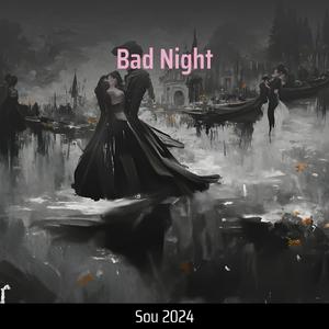 Bad Night