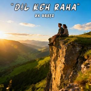 Dil Keh Raha