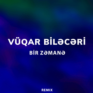Bir Zəmanə (Remix)
