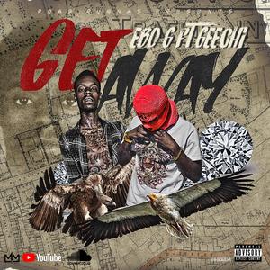 Get Away (feat. 34 Geechi)