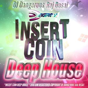 Insert Coin (Deep House) (Deep House)