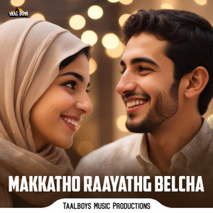 Makkatho Raayathg Belcha
